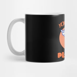 You Want a Pizza Me? Mug